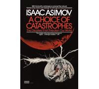 A Choice of Catastrophes: The Disasters That Threaten Our World