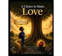 A Choice to Make: Love