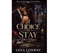 A Choice to Stay: where it begins Series Book1