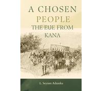 A Chosen People: The Eʋe From Kana