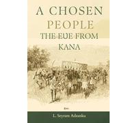A Chosen People: The Eʋe From Kana