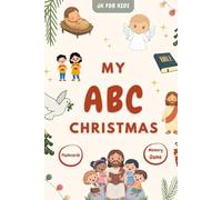 A Christian Christmas ABC Book for Toddlers and Preschoolers With Memory Matching Game & Flash Cards: A Joyful Nativity-Themed Alphabet Book With Learning Games for Little Ones (Christmas Books)