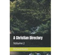 A Christian Directory: Volume 2