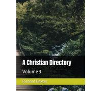 A Christian Directory: Volume 3