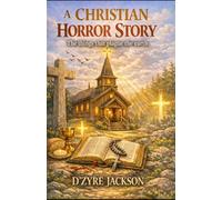 A Christian Horror Story: The Things that plague the earth