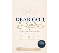 A Christian Journal to Hear God’s Voice: "Dear God, I’m Waiting" to Ask Questions, and Find Answers About Your Future: Guided Prayer Workbook for Young Adults