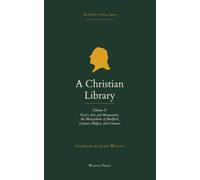 A Christian Library: Volume 5: Foxe's Acts and Monuments, the Martyrdoms of Bradford, Latimer, Philpot, and Cranmer