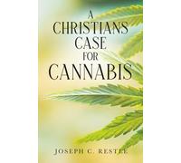 A Christian’s Case for Cannabis