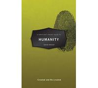 A Christian s Pocket Guide to Humanity: Created and Re created (Pocket Guides)