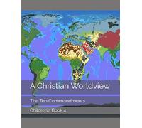 A Christian Worldview: Children's Book 4