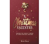A Christmas Ancestry: Tracing the Scarlet Thread of Your Spiritual Heritage