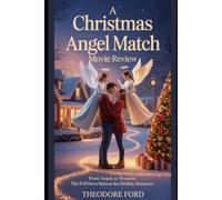 A Christmas Angel Match Movie Review: From Angels to Humans: The Full Story Behind the Holiday Romance