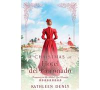 A Christmas at Hotel del Coronado (Romance at the Gilded Age Resorts)