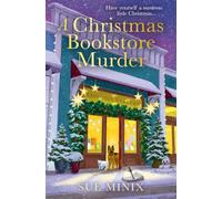 A Christmas Bookstore Murder: Curl up with this gripping cozy bookish murder mystery, Perfect for fans of Agatha Christie, Lauren Elliott and Ellery Adams: Book 8 (The Bookstore Mystery Series)