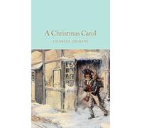 A Christmas Carol: A Ghost Story of Christmas: 53 (Macmillan Collector's Library, 53)