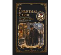 A Christmas Carol: An Adapted Edition for Young Readers