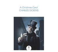 A Christmas Carol – An Essential Classic Work of Dickensian Fiction – Collins Classics