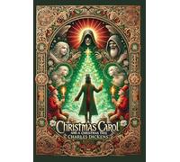 A Christmas Carol and A Christmas Tree (Collector's Edition) (Illustrated) (Laminated Hardback with Jacket)