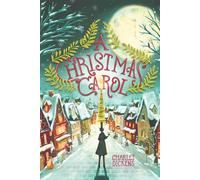 A Christmas Carol (Annotated ) - The Original 1843 Classic Novel