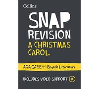 A Christmas Carol: AQA GCSE 9-1 English Literature Text Guide: Ideal for the 2027 and 2028 exams (Collins GCSE Grade 9-1 SNAP Revision)