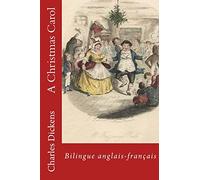 A Christmas Carol: Bilingue anglais-francais