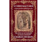A Christmas Carol: Charles Dickens's Annotated Copy The Official Autograph Facsimile Edition(R)