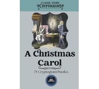 A Christmas Carol: Classic Story Cryptograms Volume Nine