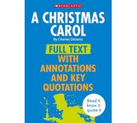 A Christmas Carol - Complete Text with Annotations and Key Quotations Ideal for GCSE Study and Revision (Complete Annotated Texts)