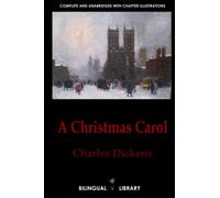 A Christmas Carol-Cuento de Navidad: English-Spanish Parallel Text Classic Edition