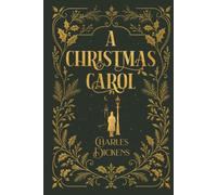 A Christmas Carol: Deluxe Full Color Edition with John Leech's Original Victorian Illustrations
