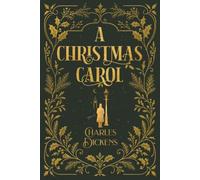 A Christmas Carol: Deluxe Full Color Edition with John Leech's Original Victorian Illustrations