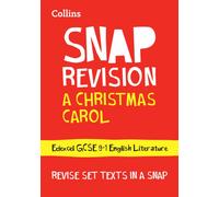 A Christmas Carol: Edexcel GCSE 9-1 English Literature Text Guide: Ideal for the 2025 and 2026 Exams (Collins GCSE Grade 9-1 SNAP Revision)