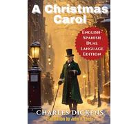 A Christmas Carol: English-Spanish Dual Language Edition