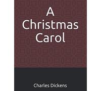 A Christmas Carol: (Illustrated)