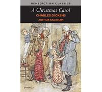 A Christmas Carol (Illustrated in Color by Arthur Rackham)