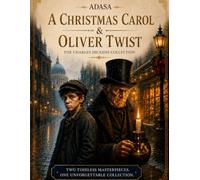 A Christmas Carol & Oliver Twist: The Complete Charles Dickens Collection