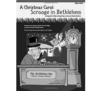A Christmas Carol -- Scrooge in Bethlehem (A Musical for Children Based Upon a Story by Charles Dickens): Singer's Edition 5-Pack (5 Books)