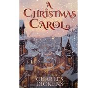 A Christmas Carol: The Complete Original 1843 Edition with John Leech's First Illustrations