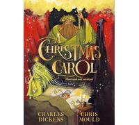 A Christmas Carol : The Illustrated Edition