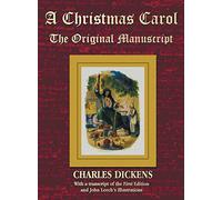 A Christmas Carol - The Original Manuscript in Original Size - with Original Illustrations