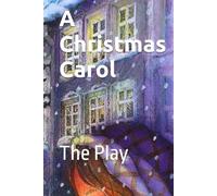 A Christmas Carol: The Play