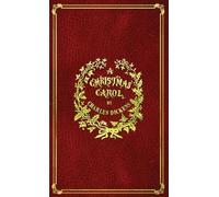 A Christmas Carol: With Original Illustrations In Full Color by John Leech (Engl