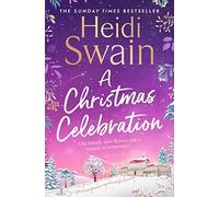 Heidi Swain A Christmas Celebration Paperback Book Heidi Swain Multicolor