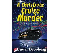 A Christmas Cruise Murder: A Cruise Ship Cozy Mystery (A Rachel Prince Mystery)