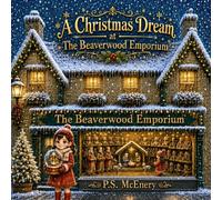 A Christmas Dream at The Beaverwood Emporium