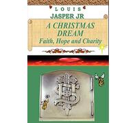 A Christmas Dream Faith, Hope and Charity