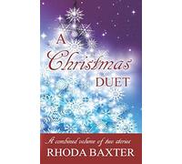 A Christmas Duet: Two Festive novellas in one