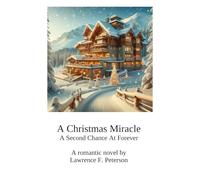 A Christmas Miracle: A Second Chance At Forever
