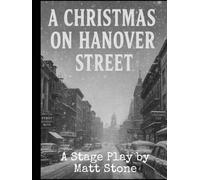 A Christmas on Hanover Street: A Stage Play