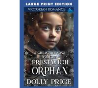 A Christmas Song For The Prestwich Orphan: LARGE PRINT EDITION